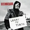 DecembeRadio - Least of These - Single